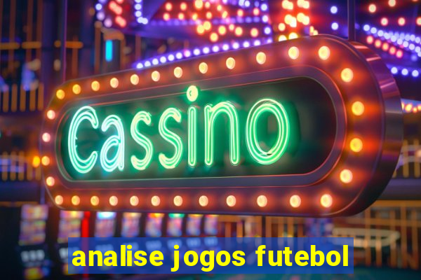 analise jogos futebol